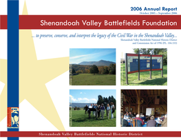 2006 Annual Report October 2005 – September 2006 Shenandoah Valley Battlefields Foundation