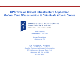 GPS Time As Critical Infrastructure Application Robust Time Dissemination & Chip Scale Atomic Clocks