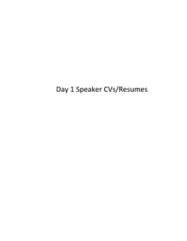 Day 1 Speaker Cvs/Resumes