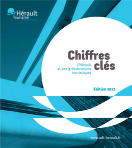 CHIFFRES CLÉS • HÉRAULT TOURISME EN HÉRAULT Chiﬀres Clés