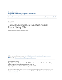 The Archway Investment Fund Semi Annual Report, Spring 2014 Bryant University, Archway Investment Fund