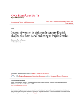 Images of Women in Eighteenth Century English Chapbooks, from Banal Bickering to Fragile Females Katherine Barber Fromm Iowa State University