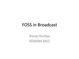 FOSS in Broadcast.Pdf