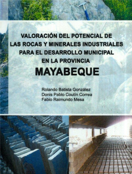 Valoración Del Potencial De Las Rocas Y Minerales Industriales Para El Desarrollo Municipal En La Provincia Mayabeque