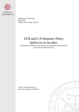 ECB and U.S Monetary Policy Spillovers to Sweden: Transmissions Channels and the Effects of Central Bank Information Bias/ Unconventional Monetary Policy