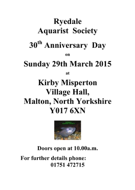 Ryedale Aquarist Society 30 Anniversary Day Sunday 29Th March 2015 Kirby Misperton Village Hall, Malton, North Yorkshire