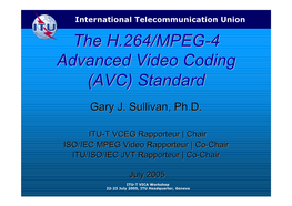 The H.264/MPEG-4 Advanced Video Coding (AVC) Standard