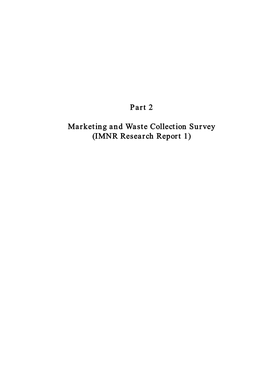 Part 2 Marketing and Waste Collection Survey (IMNR Research Report 1)