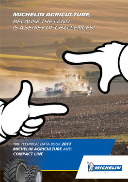 MICHELIN Agriculture, Because the Land Is a Series of Challenges!