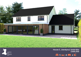 House 2 , Llandysul, SA44 6DU £495000