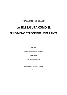 La Telebasura Como El Fenómeno Televisivo Imperante 2013