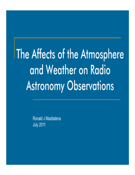 The Affects of the Atmosphere and Weather on Radio Astronomy Observations