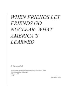 When Friends Let Friends Go Nuclear: What America’S Learned