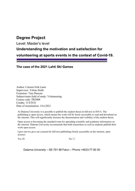 Degree Project Level: Master’S Level Understanding the Motivation and Satisfaction for Volunteering at Sports Events in the Context of Covid-19