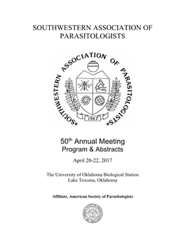 SOUTHWESTERN ASSOCIATION of PARASITOLOGISTS 50Th Annual