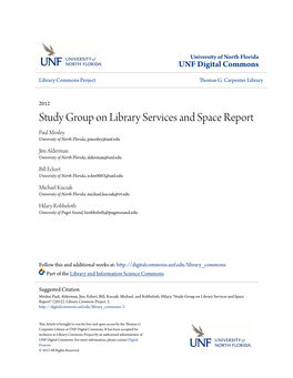 Study Group on Library Services and Space Report Paul Mosley University of North Florida, Pmosley@Unf.Edu