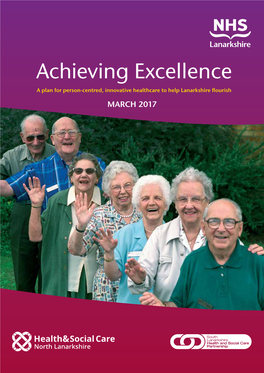 Achieving Excellence a Plan for Person-Centred, Innovative Healthcare to Help Lanarkshire Flourish