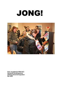 Nota Jeugdbeleid 2008-2012 Gemeente Smallingerland Afdeling Samenlevingszaken Mei 2008