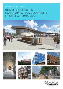 Regeneration and Economic Development Strategy Regeneration and Economic Development Strategy Gloucester 3 VISION