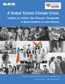 A Global School Climate Crisis: Insights on Lesbian, Gay, Bisexual, Transgender & Queer Students in Latin America