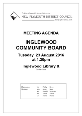 INGLEWOOD COMMUNITY BOARD Tuesday 23 August 2016 at 1.30Pm Inglewood Library & Service Centre