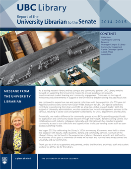 CONTENTS Collections Teaching and Learning Research Okanagan Campus & Library Community Engagement Capital Campaign Update a Look Ahead Appendices