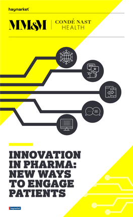 INNOVATION in PHARMA: NEW WAYS to ENGAGE PATIENTS Contents 2 The Next Generation of TV