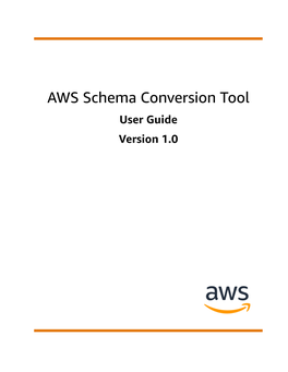 AWS Schema Conversion Tool User Guide Version 1.0 AWS Schema Conversion Tool User Guide