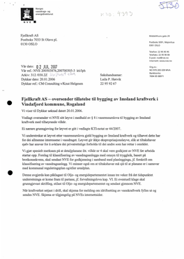 Oversender Tillatelse Til Bygging Av Imsland Kraftverk I Vindafjord Kommune, Rogaland Vi Viser Til Dykkar Søknad Datert 20.01.2006