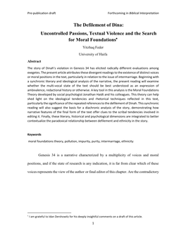 The Defilement of Dina: Uncontrolled Passions, Textual Violence and the Search for Moral Foundations Yitzhaq Feder University of Haifa Abstract