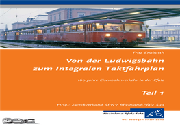 Von Der Ludwigsbahn Zum Integralen Taktfahrplan Teil 1