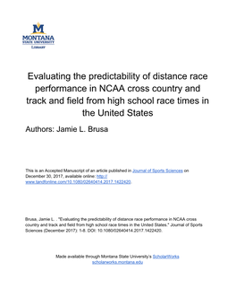 Evaluating the Predictability of Distance Race Performance in NCAA Cross Country and Track and Field from High School Race Times in the United States Authors: Jamie L