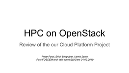 HPC on Openstack Review of the Our Cloud Platform Project