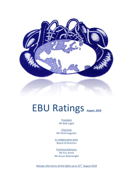 EBU Ratings August 2018 President Mr Bob Logist Chairman Mr Pertti Augustin in Collaboration With: Board