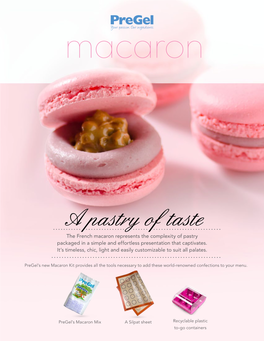 A Pastry of Taste the French Macaron Represents the Complexity of Pastry Packaged in a Simple and Effortless Presentation That Captivates