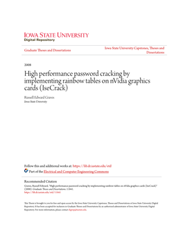 High Performance Password Cracking by Implementing Rainbow Tables on Nvidia Graphics Cards (Isecrack) Russell Edward Graves Iowa State University