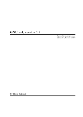 GNU M4, Version 1.4 a Powerful Macro Processor Edition 1.4, November 1994