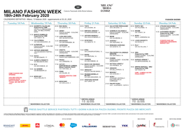 MILANO FASHION WEEK 18Th-24Th February 2020 CALENDARIO DEFINITIVO - Milano, 13 Febbraio 2020 - Aggiornamento Al 20 02 2020 FASHION SHOWS Tuesday 18 Feb