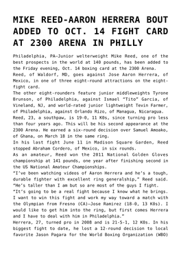 Mike Reed-Aaron Herrera Bout Added to Oct. 14 Fight Card at 2300 Arena in Philly