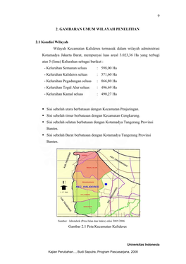 9 2. GAMBARAN UMUM WILAYAH PENELITIAN 2.1 Kondisi Wilayah Wilayah Kecamatan Kalideres Termasuk Dalam Wilayah Administrasi Kotama