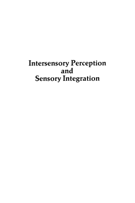 Intersensory Perception and Sensory Integration PERCEPTION and PERCEPTUAL DEVELOPMENT a Critical Review Series