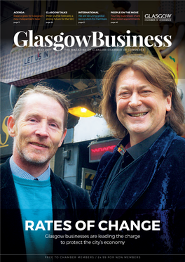 RATES of CHANGE Glasgow Businesses Are Leading the Charge to Protect the City’S Economy