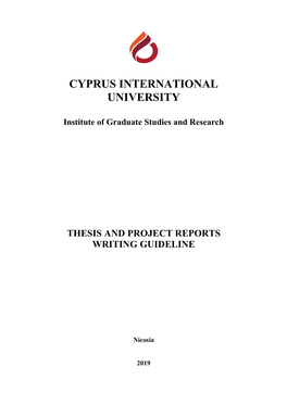 CYPRUS INTERNATIONAL UNIVERSITY Institute of Graduate Studies and Research THESIS and PROJECT REPORTS WRITING GUIDELINE