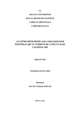 Atatürk Dönemġnde (1923-1938) Eskġ Eser Polġtġkalari Ve Türkġye'de Yapilan Kazi Çaliġmalari