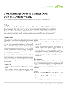 Transforming Options Market Data with the Dataflow SDK Salvatore Sferrazza & Sebastian Just, FIS (Salvatore.Sferrazza@Fisglobal.Com and Sebastian.Just@Fisglobal.Com)