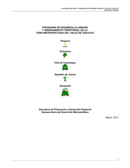 PROGRAMA DE DESARROLLO URBANO Y ORDENAMIENTO TERRITORIAL DE LA ZONA METROPOLITANA DEL VALLE DE TIZAYUCA Tizayuca Tolcayuca Villa