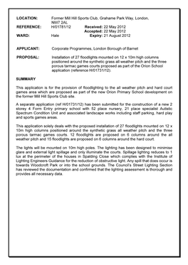 Former Mill Hill Sports Club, Grahame Park Way, London, NW7 2AL REFERENCE: H/01781/12 Received: 22 May 2012 Accepted: 22 May 2012 WARD: Hale Expiry: 21 August 2012