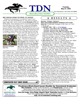 P R E S U L T S Despite the Presence of a Potential Triple Crown P P Winner, the June 8 GI Belmont S