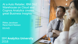 At a Auto Retailer, IBM Db2 Warehouse on Cloud and Cognos Analytics Creates Great Business Insights