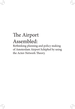 The Airport Assembled: Rethinking Planning and Policy Making of Amsterdam Airport Schiphol by Using the Actor-Network Theory